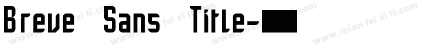 Breve Sans Title字体转换